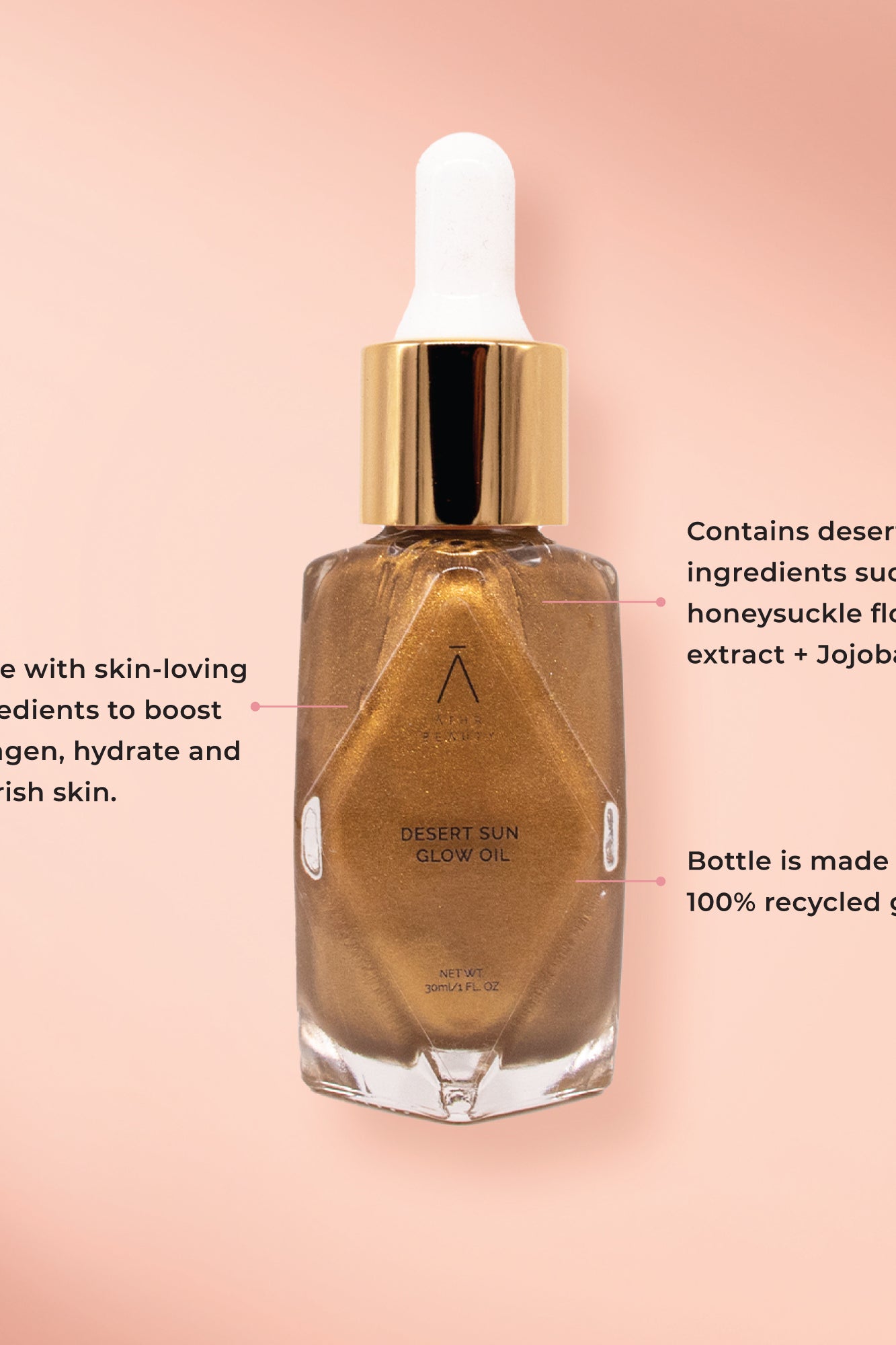 Educational image of the Desert Highlighting Oil in the shade, "Desert Sun." Made with skin-loving ingredients to boost collagen, hydrate and nourish skin; Contains desert-derived ingredients like Honeysuckle Flower Extract and Jojoba Seed Oil; Bottle is made of 100% recycled glass.